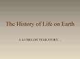 The History of Life on Earth PowerPoint PPT Presentation