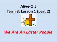 Alive-O 5 Term 3: Lesson 1 (part 2)