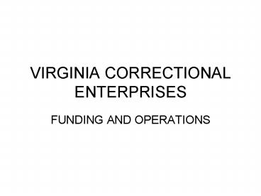 VIRGINIA CORRECTIONAL ENTERPRISES