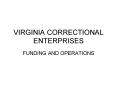 VIRGINIA CORRECTIONAL ENTERPRISES PowerPoint PPT Presentation