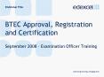BTEC Approval, Registration and Certification PowerPoint PPT Presentation
