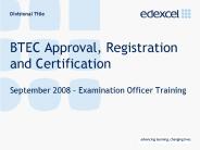 BTEC Approval, Registration and Certification
