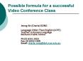 Possible formula for a successful Video Conference Class PowerPoint PPT Presentation