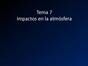 Tema 7 Impactos en la atm