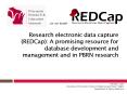 Research electronic data capture (REDCap): A promising resource for database development and management and in PBRN research PowerPoint PPT Presentation