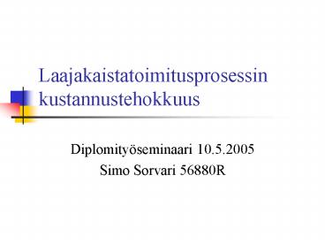 Laajakaistatoimitusprosessin kustannustehokkuus