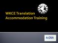 WKCE Translation Accommodation Training PowerPoint PPT Presentation
