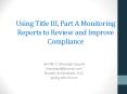 Using Title III, Part A Monitoring Reports to Review and Improve Compliance PowerPoint PPT Presentation
