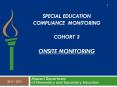 Special Education Compliance Monitoring  Cohort 3 Onsite monitoring PowerPoint PPT Presentation