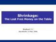 Shrinkage: The Last Free Money on the Table PowerPoint PPT Presentation