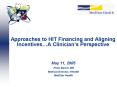 Approaches to HIT Financing and Aligning Incentives PowerPoint PPT Presentation