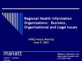 Regional Health Information Organizations: Business, Organizational and Legal Issues PowerPoint PPT Presentation