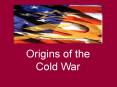 Origins of the Cold War PowerPoint PPT Presentation
