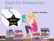 Send No Flowers To Eve