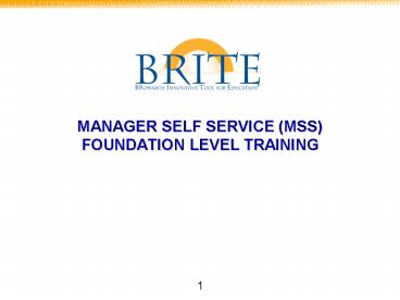 MANAGER SELF SERVICE (MSS) FOUNDATION LEVEL TRAINING