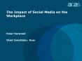 The Impact of Social Media on the Workplace PowerPoint PPT Presentation
