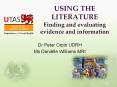 USING THE LITERATURE Finding and evaluating evidence and information PowerPoint PPT Presentation