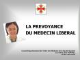 LA PREVOYANCE DU MEDECIN LIBERAL PowerPoint PPT Presentation