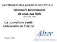 Seminaire international 20 anos das SUS (30 octobre 2008) PowerPoint PPT Presentation