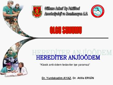 Dr. Yurdakadim AYAZ, Dr. Atilla ERGIN