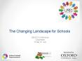 The Changing Landscape for Schools PowerPoint PPT Presentation