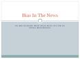 to recognize how bias may occur in News Reporting PowerPoint PPT Presentation