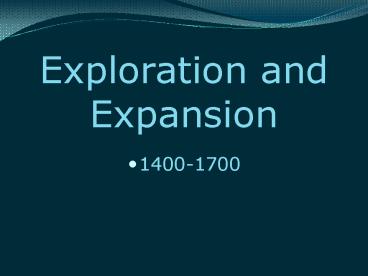 Exploration and Expansion