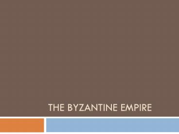 The Byzantine Empire