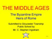 The Byzantine Empire Heirs of Rome