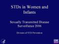 STDs in Women and Infants Sexually Transmitted Disease Surveillance 2006 PowerPoint PPT Presentation