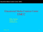 Educational Media Creation Center EMCC