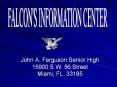 John A. Ferguson Senior High PowerPoint PPT Presentation