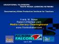 EDUCATIONAL TELEVISION/                YOUTH MEDIA LEARNING NETWORK  Documentary Video Production Institute for Teachers PowerPoint PPT Presentation