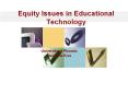 Equity Issues in Educational Technology PowerPoint PPT Presentation