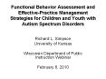 Functional Behavior Assessment and Effective-Practice Management Strategies for Children and Youth with Autism Spectrum Disorders PowerPoint PPT Presentation