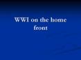 WWI on the home front PowerPoint PPT Presentation