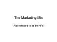 The Marketing Mix PowerPoint PPT Presentation