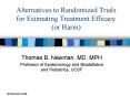 Alternatives to Randomized Trials for Estimating Treatment Efficacy (or Harm) PowerPoint PPT Presentation
