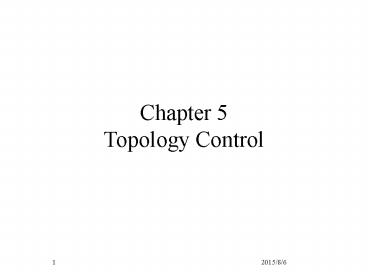 Chapter 5 Topology Control