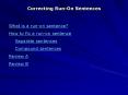 What is a run-on sentence? PowerPoint PPT Presentation