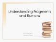 Understanding Fragments and Run-ons PowerPoint PPT Presentation