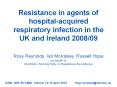 Resistance in agents of hospital-acquired respiratory infection in the UK and Ireland 2008/09 PowerPoint PPT Presentation