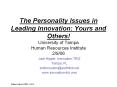 The Personality Issues in Leading Innovation: Yours and Others! University of Tampa Human Resources Institute 2/9/06 PowerPoint PPT Presentation