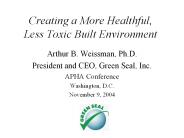 Creating a More Healthful, Less Toxic Built Environment