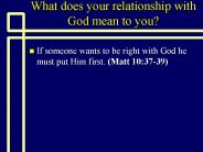 What does your relationship with God mean to you?