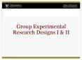 Group Experimental Research Designs I PowerPoint PPT Presentation