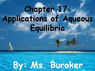 Chapter 17: Applications of Aqueous Equilibria