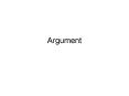 Argument PowerPoint PPT Presentation
