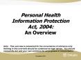 Personal Health Information Protection Act, 2004: An Overview PowerPoint PPT Presentation