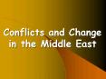 Conflicts and Change in the Middle East PowerPoint PPT Presentation